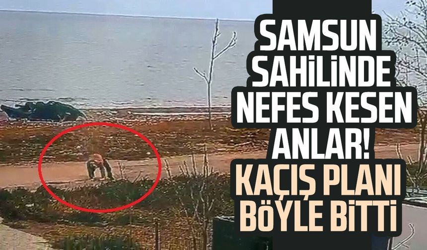 Samsun sahilinde nefes kesen anlar! Kaçış planı böyle bitti