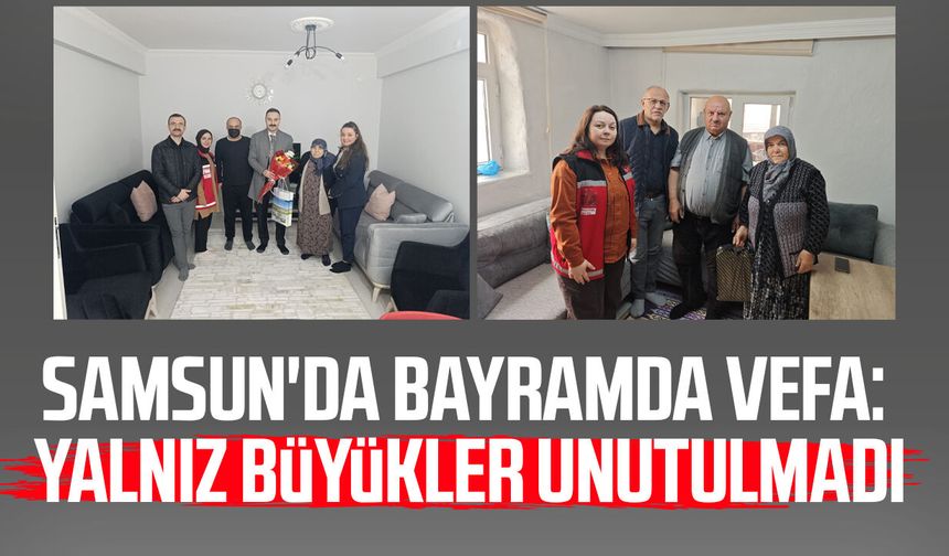 Samsun'da bayramda vefa: Yalnız büyükler unutulmadı