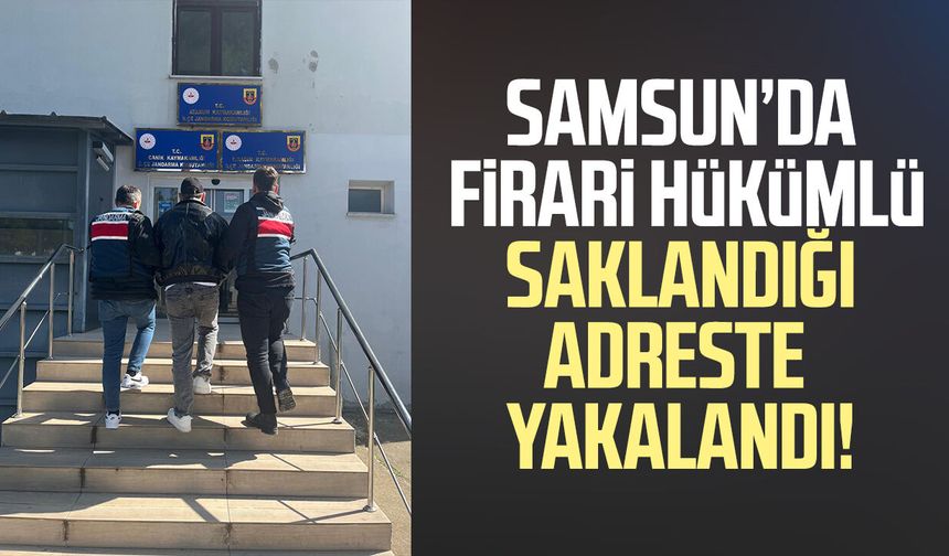 Samsun’da aranan hükümlü jandarmadan kaçamadı!
