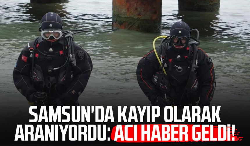 Samsun'da kayıp olarak aranan Ceren Kıvrak'tan acı haber!