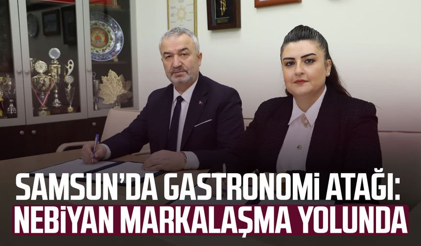 Samsun’da gastronomi atağı: Nebiyan markalaşma yolunda