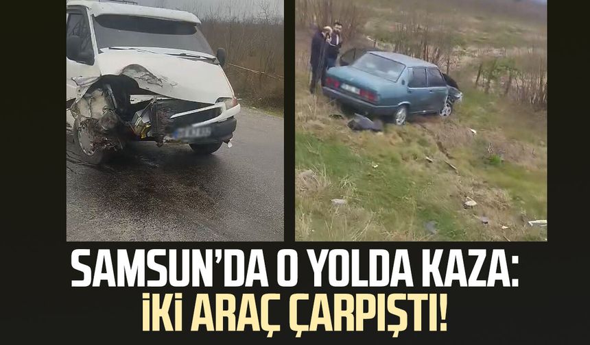 Samsun’da o yolda kaza: İki araç çarpıştı!
