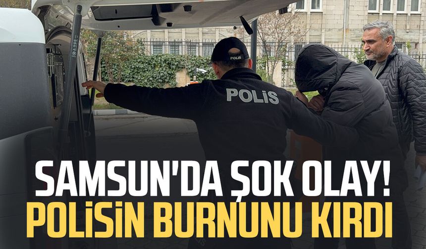 Samsun'da alacak - verecek kavgası büyüdü: Polisin burnunu kırdı
