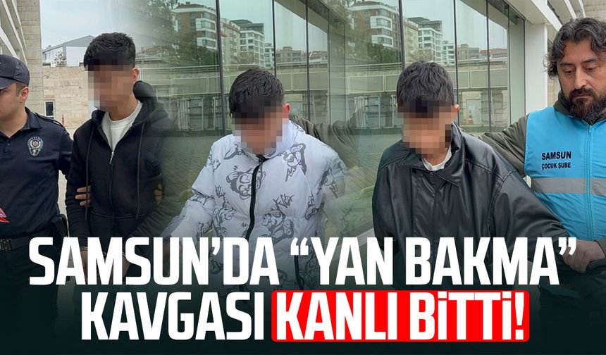 Samsun’da “yan bakma” kavgası kanlı bitti!