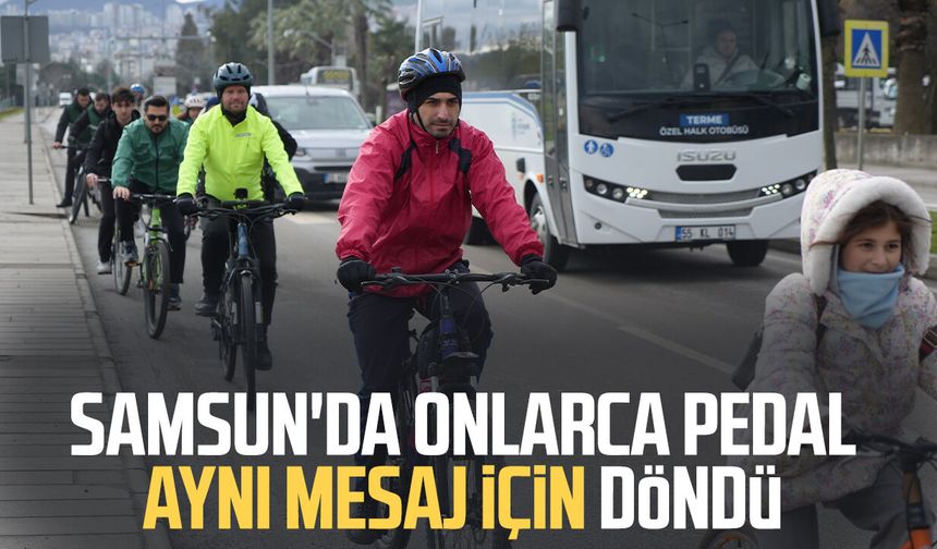 Samsun'da onlarca pedal aynı mesaj için döndü