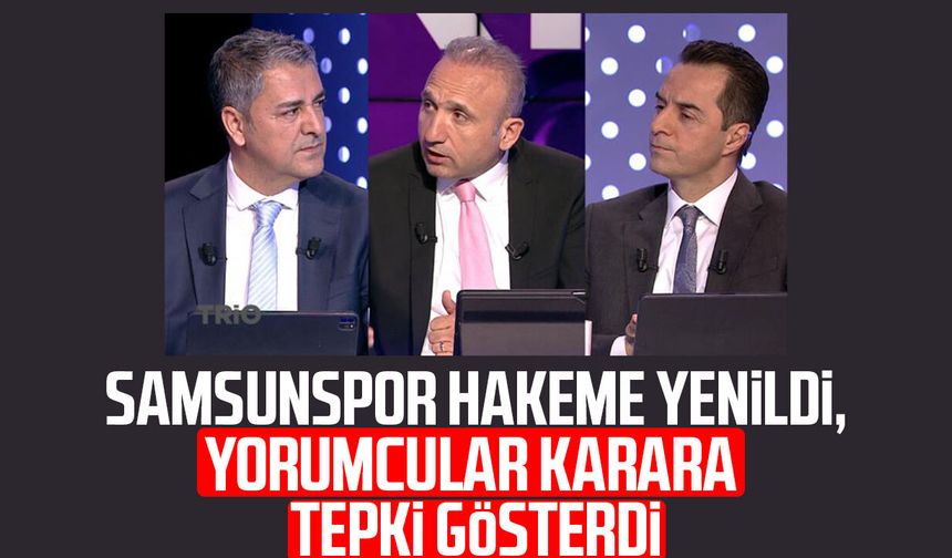 Samsunspor hakeme yenildi, yorumcular karara tepki gösterdi