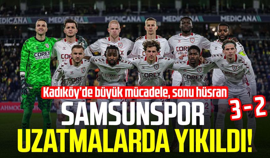 Samsunspor uzatmalarda yıkıldı! 3-2