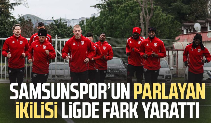 Samsunspor’un parlayan ikilisi ligde fark yarattı
