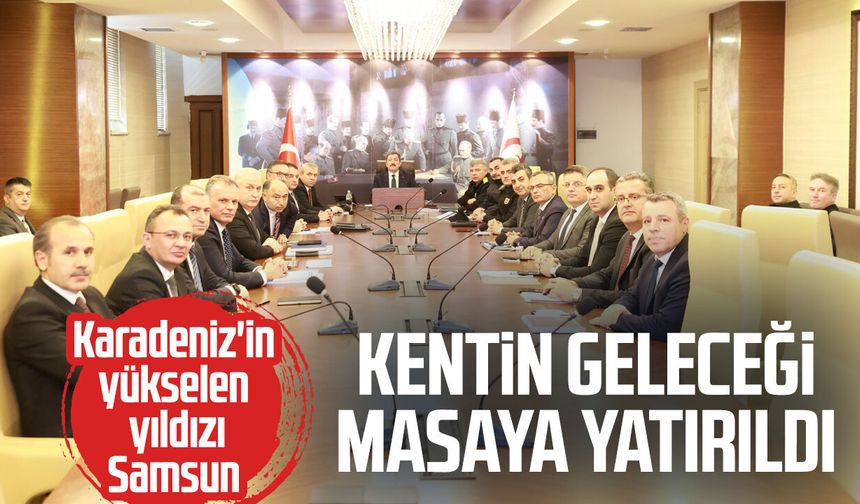 Karadeniz'in yükselen yıldızı Samsun'da yatırımlar masada!