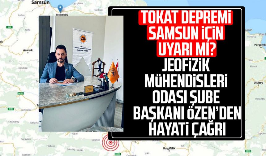 Tokat depremi Samsun için uyarı mı? Özcan Özen'den hayati çağrı