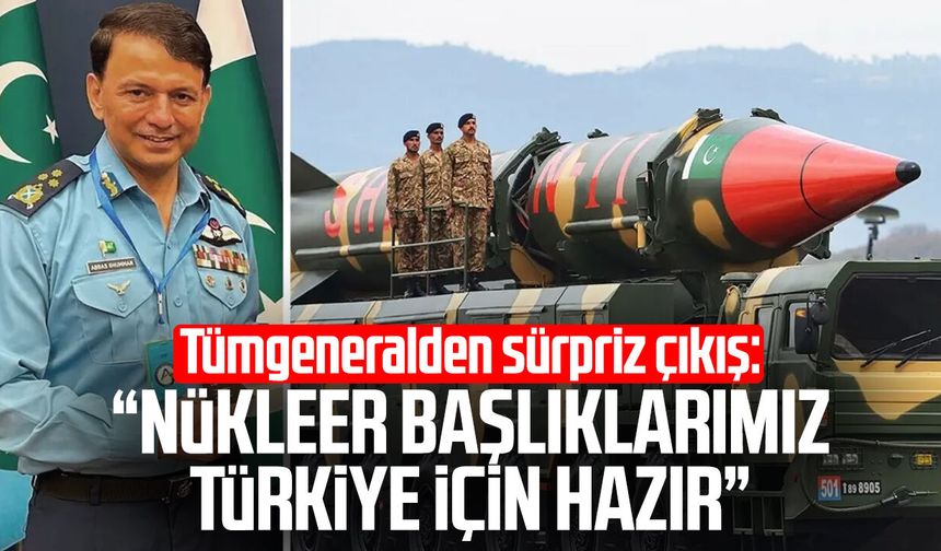 Tümgeneralden sürpriz çıkış: Nükleer başlıklarımız Türkiye için hazır