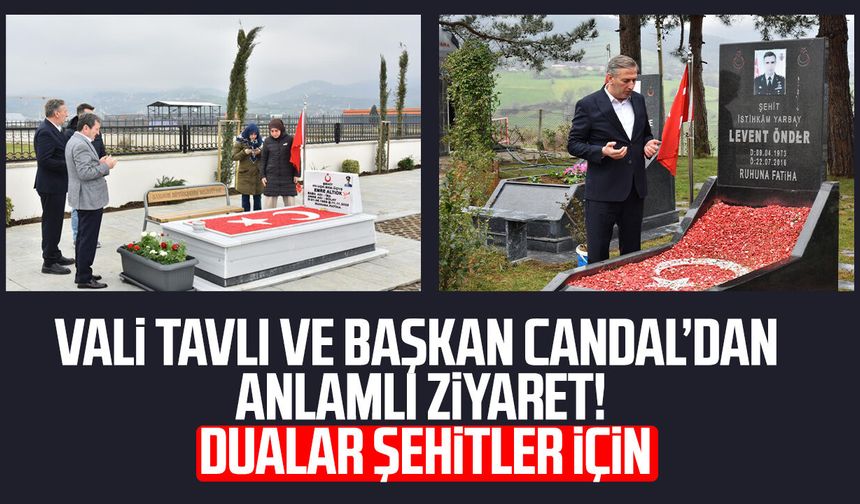 Vali Tavlı ve Başkan Candal’dan anlamlı ziyaret! Dualar şehitler için
