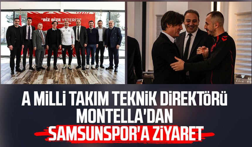 A Milli Takım Teknik Direktörü Montella'dan Samsunspor'a ziyaret