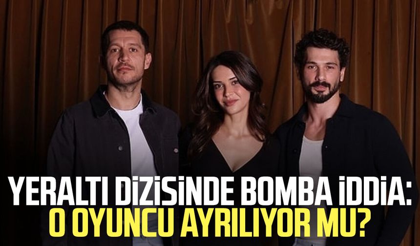 Yeraltı dizisinde bomba iddia: O oyuncu ayrılıyor mu?