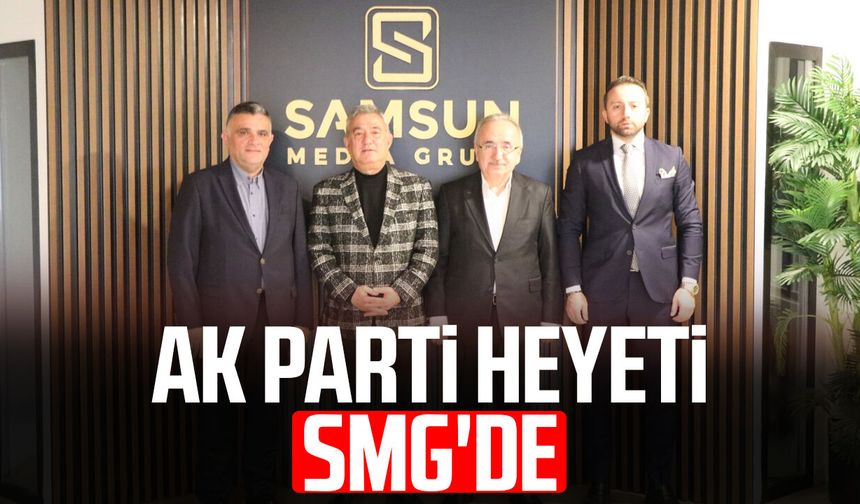 AK Parti heyeti SMG'de