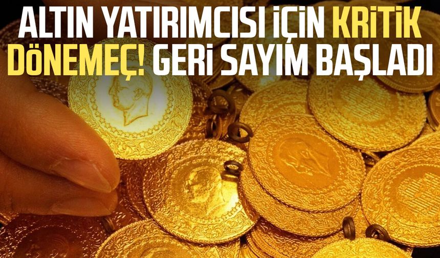 Altın yatırımcısı için kritik dönemeç! Geri sayım başladı