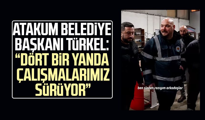 Atakum Belediye Başkanı Serhat Türkel: "Dört bir yanda çalışmalarımız sürüyor"