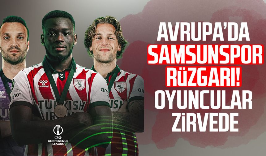 Avrupa’da Samsunspor rüzgarı! Oyuncular zirvede