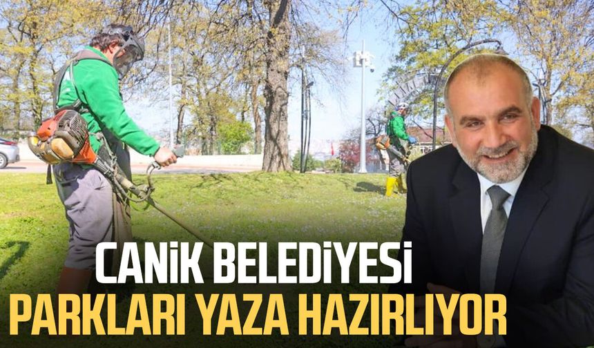 Canik Belediyesi parkları yaza hazırlıyor