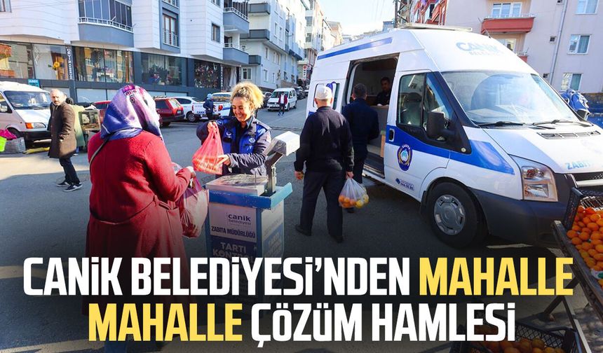 Canik Belediyesi’nden mahalle mahalle çözüm hamlesi