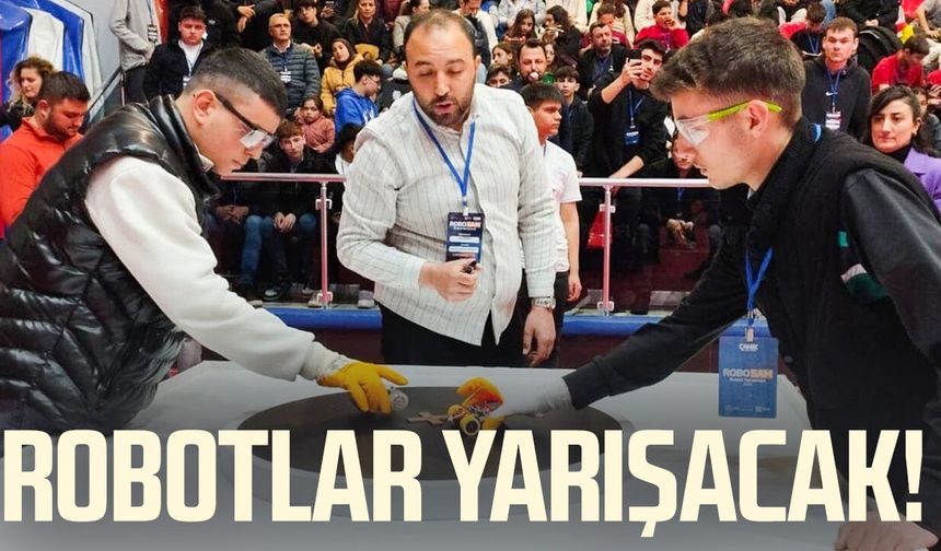 Canik’te robotlar yarışacak! Heyecan dorukta