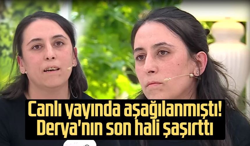 Canlı yayında aşağılanmıştı! Esra Erol’daki Derya Çapar'ın son hali