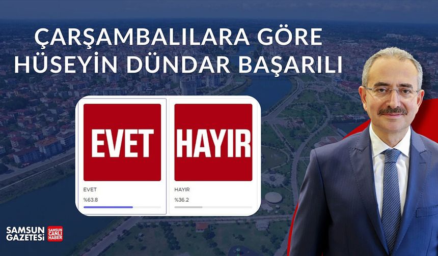 Çarşambalılara göre Hüseyin Dündar başarılı