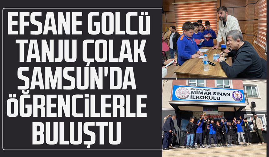 Efsane golcü Tanju Çolak Samsun'da öğrencilerle buluştu