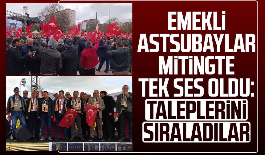 Emekli astsubaylar mitingte tek ses oldu: Taleplerini sıraladılar
