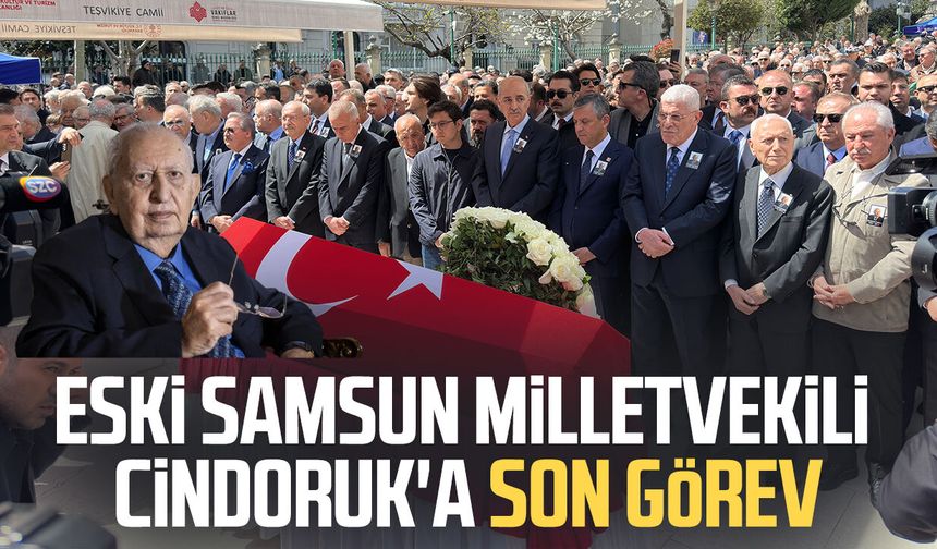 Eski Samsun milletvekili Hüsamettin Cindoruk'a son görev