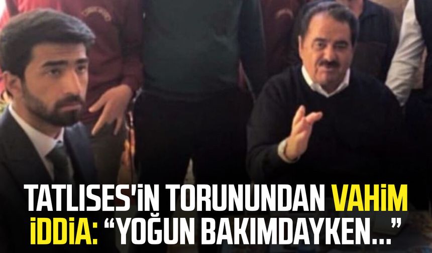 İbrahim Tatlıses'in torunundan vahim iddia: Yoğun bakımdayken...