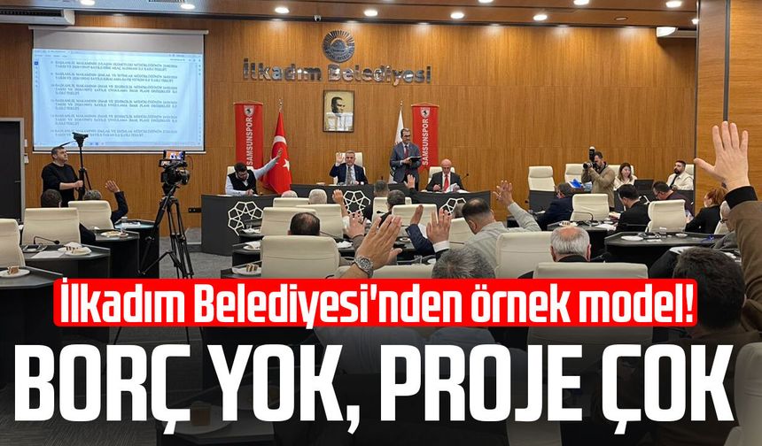 İlkadım Belediyesi'nden örnek model! Borç yok, proje çok