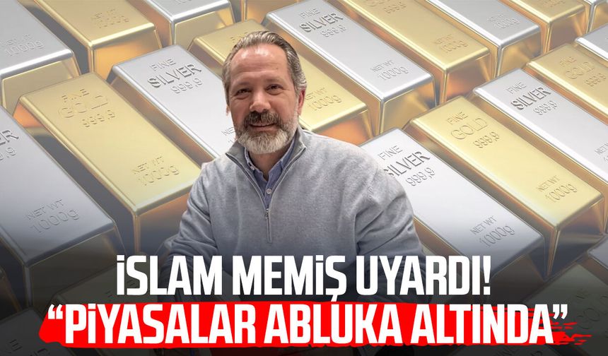 İslam Memiş uyardı! “Piyasalar abluka altında”