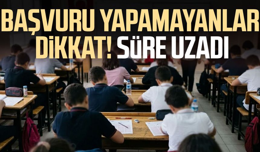 LGS'ye başvuru süresi uzatıldı