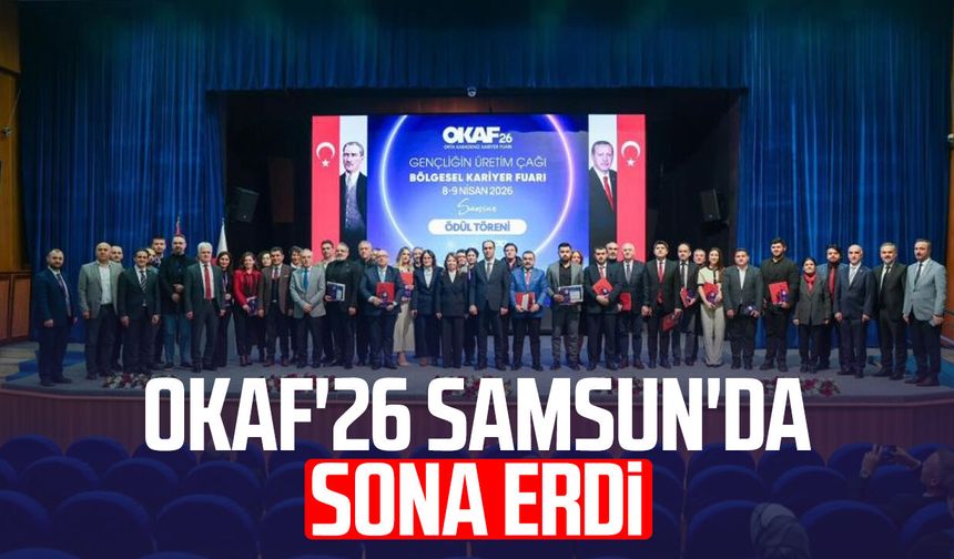 Orta Karadeniz Kariyer Fuarı OKAF'26 Samsun'da sona erdi