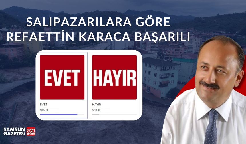 Salıpazarlılara göre Refaettin Karaca başarılı