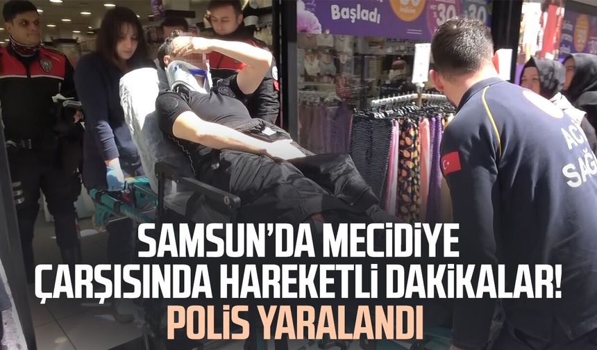 Samsun Mecidiye Çarşısında hareketli dakikalar! Polis yaralandı