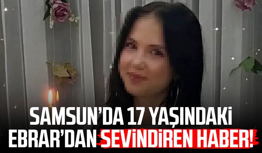 Samsun'da 17 yaşındaki Ebrar Aybüke Aytan'dan sevindiren haber!