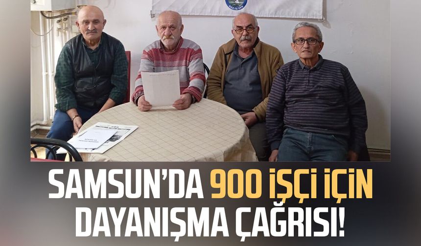 Samsun’da 900 işçi için dayanışma çağrısı!