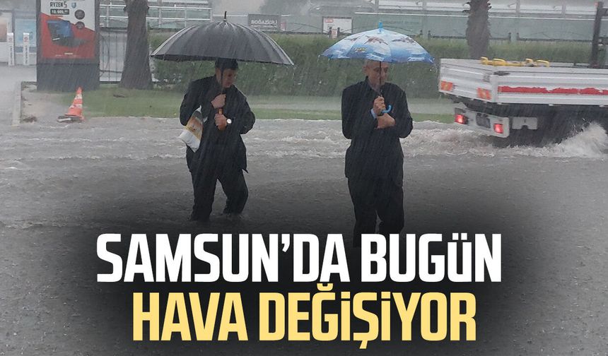 Samsun’da sıcaklık düşüyor! Sağanak uyarısı geldi