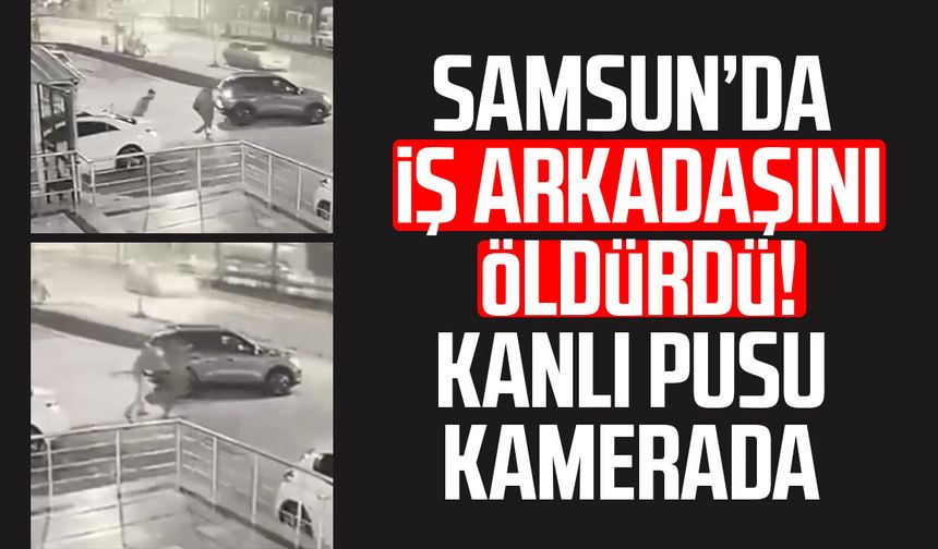 Samsun'da Eren Bakır iş arkadaşı tarafından öldürüldü! Olay anı kamerada