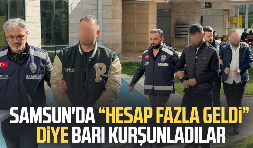 Atakum'da "Hesap fazla geldi" diye barı kurşunladılar