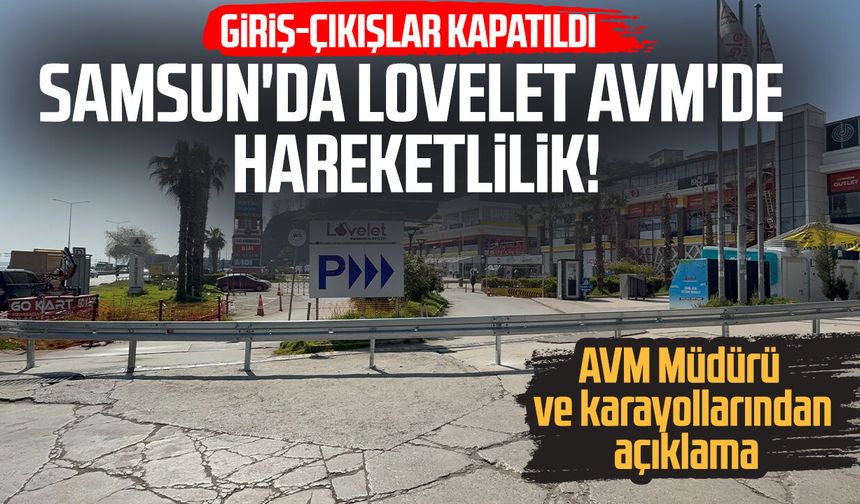 Samsun'da Lovelet AVM'de hareketlilik! Giriş-çıkışlar kapatıldı