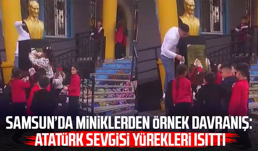 Samsun’da miniklerden örnek davranış: Atatürk sevgisi yürekleri ısıttı