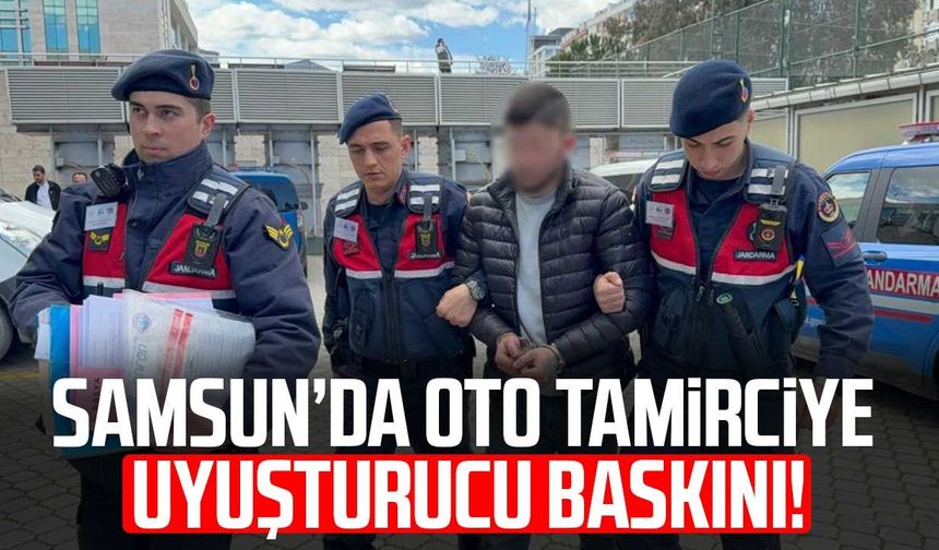 Samsun'da oto tamirciye zehir baskını!