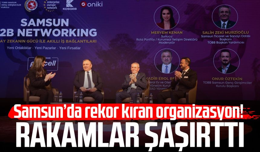 Samsun B2B Networking ikinci yılında rekor kırdı
