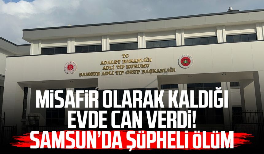 Samsun’da Yusuf Özata'nın şüpheli ölümü!