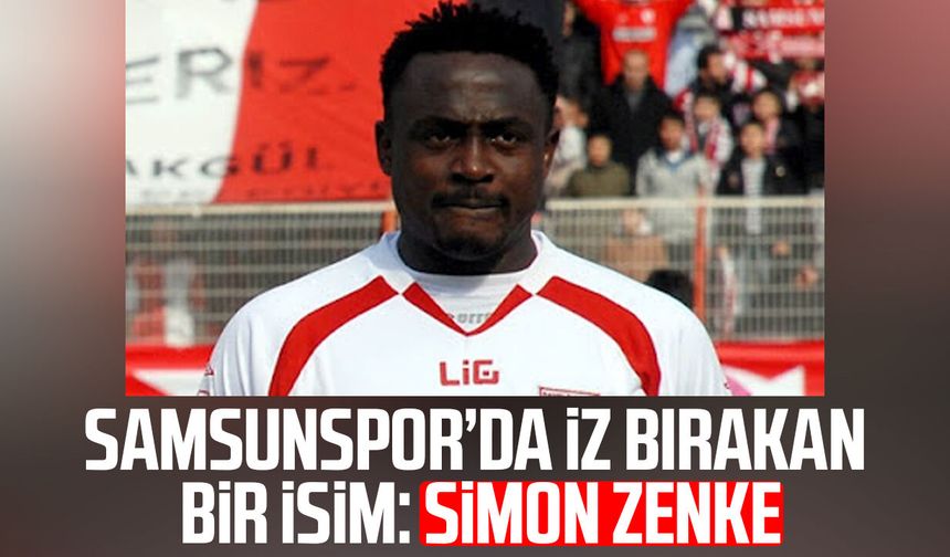 Samsunspor’da iz bırakan bir isim: Simon Zenke