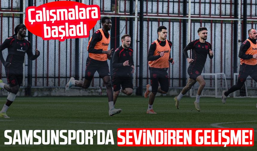 Samsunspor’da sevindiren gelişme! Celil Yüksel çalışmalara başladı