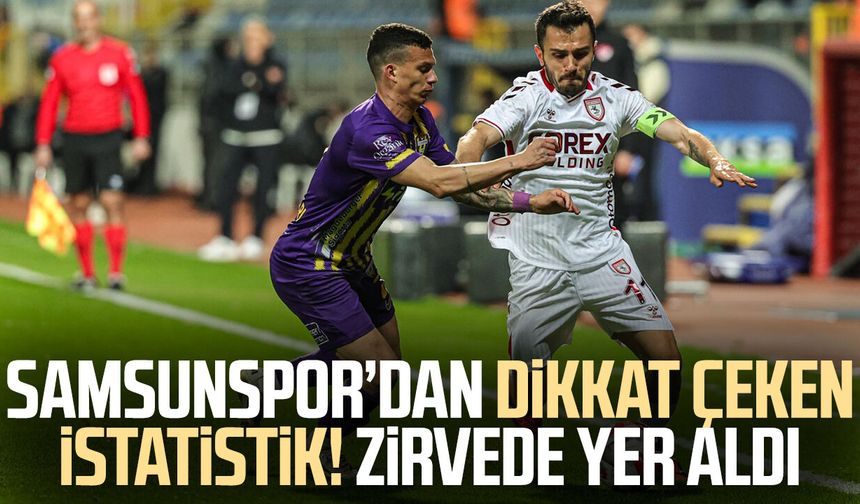 Samsunspor’dan dikkat çeken istatistik! Zirvede yer aldı